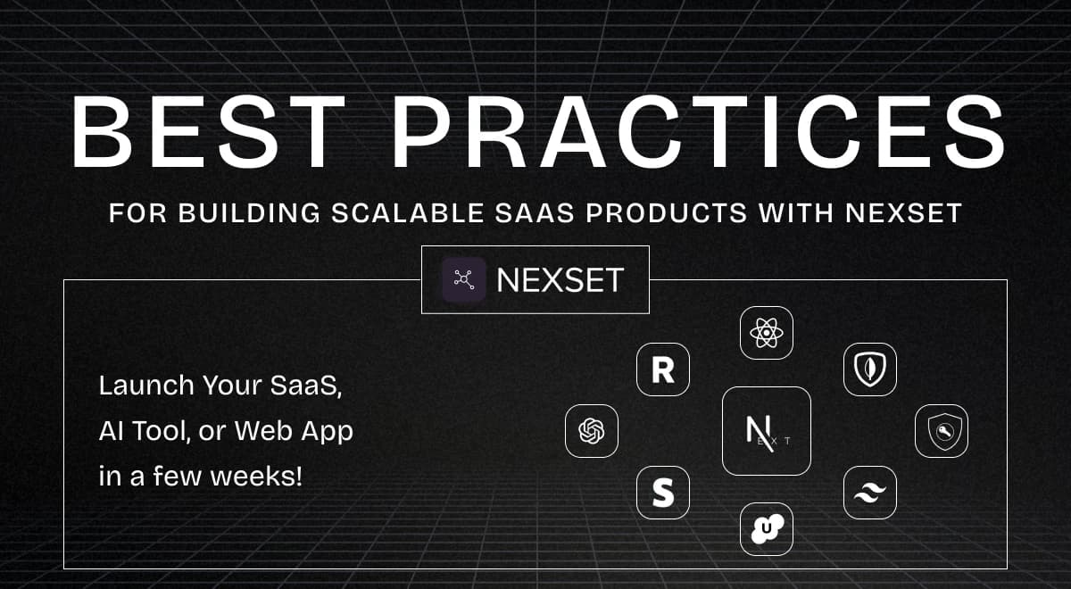 Best Practices for Building Scalable SaaS Products with Nexset